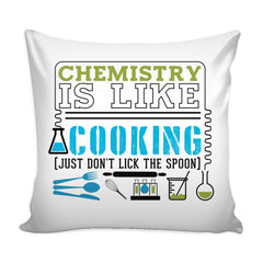 Funny Science Graphic Pillow Cover Chemistry Is Like Cooking Just Dont Lick The Spoon