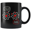 Funny Science Mug I Think I Lost An Electron 11oz Black Coffee Mugs