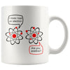 Funny Science Mug I Think I Lost An Electron Are You 11oz White Coffee Mugs