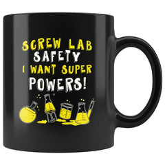 Funny Science Mug Lab Safety Superpowers 11oz Black Coffee Mugs