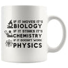 Funny Science Mug Moves Biology Stinks Chemistry Physics 11oz White Coffee Mugs