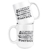 Funny Science Mug Moves Biology Stinks Chemistry Physics 15oz White Coffee Mugs