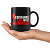 Funny Science Physics Mug Resistance Is Not Futile 11oz Black Coffee Mugs