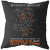 Funny Science Pillows Stand Back Im Going To Have To Science The - Out Of This