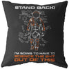 Funny Science Pillows Stand Back Im Going To Have To Science The S* Out Of This