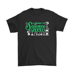 Funny Science Shirt A Moment Of Science Please Gildan Mens T-Shirt