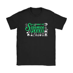 Funny Science Shirt A Moment Of Science Please Gildan Womens T-Shirt