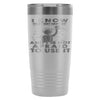 Funny Science Travel Mug I Know Science And Im Not 20oz Stainless Steel Tumbler