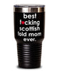 Funny Scottish Fold Cat Tumbler B3st F-cking Scottish Fold Mom Ever 30oz Stainless Steel