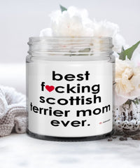 Funny Scottish Terrier Dog Candle B3st F-cking Scottish Terrier Mom Ever 9oz Vanilla Scented Candles Soy Wax