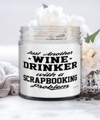 Funny Scrapbooker Candle Just Another Wine Drinker With A Scrapbooking Problem 9oz Vanilla Scented Candles Soy Wax