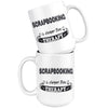 Funny Scrapbooking Mug Scrapbooking Cheaper Than Therapy 15oz White Coffee Mugs
