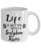 Funny Sealyham Terrier Dog Mug Life Is Better With A Sealyham Terrier Coffee Cup 11oz 15oz White