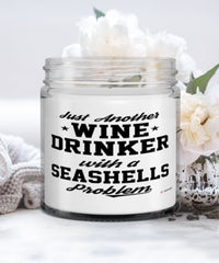 Funny Seashells Candle Just Another Wine Drinker With A Seashells Problem 9oz Vanilla Scented Candles Soy Wax