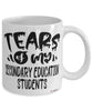 Funny Secondary Education Professor Teacher Mug Tears Of My Secondary Education Students Coffee Cup White