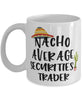Funny Securities Trader Mug Nacho Average Securities Trader Coffee Mug 11oz White