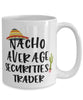 Funny Securities Trader Mug Nacho Average Securities Trader Coffee Cup 15oz White