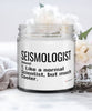 Funny Seismologist Candle Like A Normal Scientist But Much Cooler 9oz Vanilla Scented Candles Soy Wax