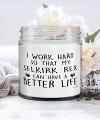 Funny Selkirk Rex Cat Candle I Work Hard So That My Selkirk Rex Can Have A Better Life 9oz Vanilla Scented Candles Soy Wax