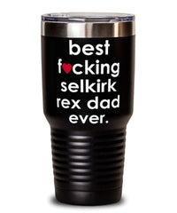 Funny Selkirk Rex Cat Tumbler B3st F-cking Selkirk Rex Dad Ever 30oz Stainless Steel