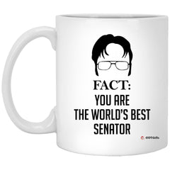 Funny Senator Mug Gift Fact You Are The World's Best Senator Coffee Cup 11oz White XP8434