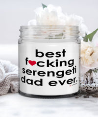 Funny Serengeti Cat Candle B3st F-cking Serengeti Dad Ever 9oz Vanilla Scented Candles Soy Wax