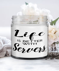 Funny Server Candle Life Is Better With Servers 9oz Vanilla Scented Candles Soy Wax