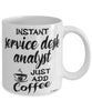 Funny Service Desk Analyst Mug Instant Service Desk Analyst Just Add Coffee Cup White