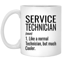 Funny Service Technician Mug Gift Like A Normal Technician But Much Cooler Coffee Cup 11oz White XP8434