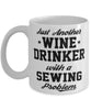 Funny Sewing Mug Just Another Wine Drinker With A Sewing Problem Coffee Cup 11oz White