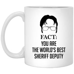 Funny Sheriff Deputy Mug Gift Fact You Are The World's Best Sheriff Deputy Coffee Cup 11oz White XP8434