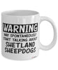 Funny Shetland Sheepdog Mug Warning May Spontaneously Start Talking About Shetland Sheepdogs Coffee Cup White