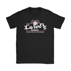 Funny Shirt Carols Cookies You Can Never Tell Anyone Gildan Womens T-Shirt