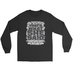 Funny Shirt Thats What She Said Gildan Long Sleeve T-Shirt