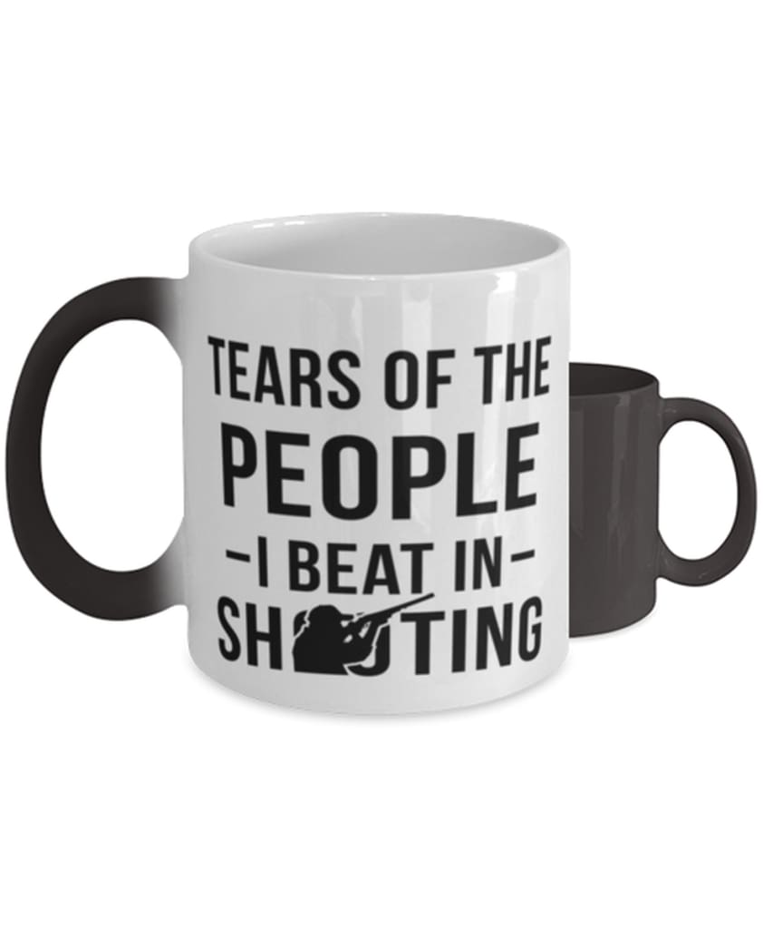 Funny Shooter Mug Tears Of The People I Beat In Shooting Coffee Mug Color Changing 11oz