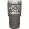 Funny Shooting Tumbler Tears Of The People I Beat In Shooting Laser Etched 30oz Stainless Steel