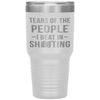 Funny Shooting Tumbler Tears Of The People I Beat In Shooting Laser Etched 30oz Stainless Steel