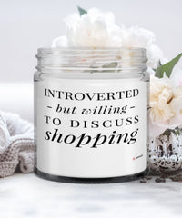Funny Shopper Candle Introverted But Willing To Discuss Shopping 9oz Vanilla Scented Candles Soy Wax