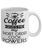 Funny Short Order Cook Mug Coffee Gives Me My Short Order Cook Powers Coffee Cup 11oz 15oz White