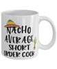 Funny Short Order Cook Mug Nacho Average Short Order Cook Coffee Mug 11oz White