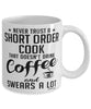 Funny Short Order Cook Mug Never Trust A Short Order Cook That Doesn't Drink Coffee and Swears A Lot Coffee Cup 11oz 15oz White