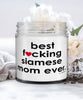 Funny Siamese Cat Candle B3st F-cking Siamese Mom Ever 9oz Vanilla Scented Candles Soy Wax