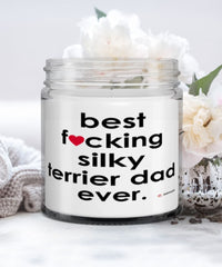 Funny Silky Terrier Dog Candle B3st F-cking Silky Terrier Dad Ever 9oz Vanilla Scented Candles Soy Wax