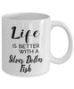 Funny Silver Dollar Fish Mug Life Is Better With A Silver Dollar Fish Coffee Cup 11oz 15oz White