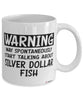 Funny Silver Dollar Fish Mug Warning May Spontaneously Start Talking About Silver Dollar Fish Coffee Cup White