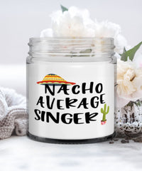 Funny Singer Candle Nacho Average Singer 9oz Vanilla Scented Candles Soy Wax