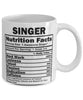 Funny Singer Nutritional Facts Coffee Mug 11oz White