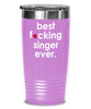 Funny Singer Tumbler B3st F-cking Singer Ever 20oz 30oz Stainless Steel