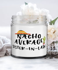 Funny Sister-in-law Candle Nacho Average Sister-in-law 9oz Vanilla Scented Candles Soy Wax