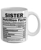 Funny Sister Nutritional Facts Coffee Mug 11oz White